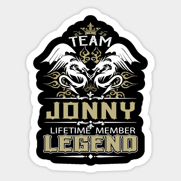 Jonny Name T Shirt -  Team Jonny Lifetime Member Legend Name Gift Item Tee Sticker by yalytkinyq